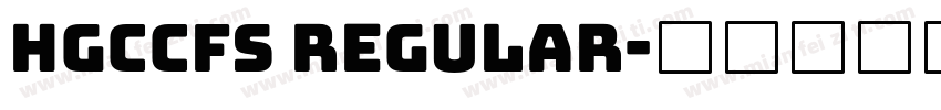 HGCCFS Regular字体转换